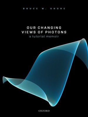 cover image of Our Changing Views of Photons